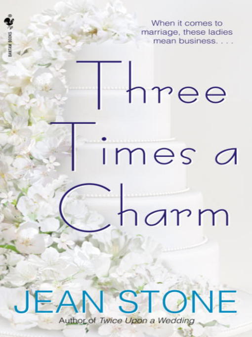 Title details for Three Times a Charm by Jean Stone - Available